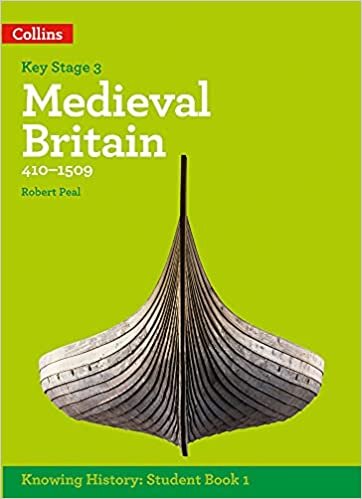 Ks3 History Medieval Britain (410-1509) (Knowing History)