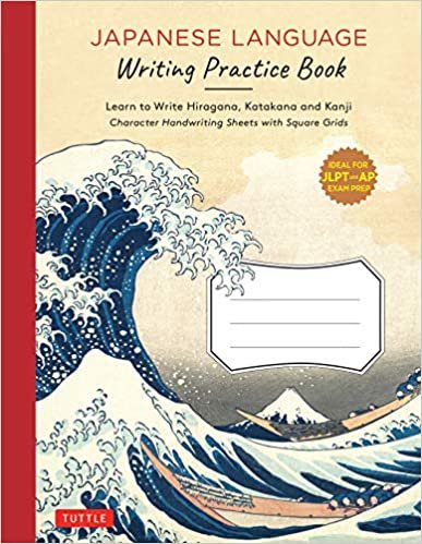Japanese Language Writing Practice Book: Learn to Write Hiragana, Katakana and Kanji - Character Handwriting Sheets With Square Grids - Ideal for Jlpt and Ap Exam Prep