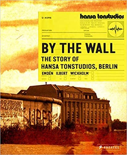 ダウンロード  By the Wall: The Story of Hansa Studios Berlin 本
