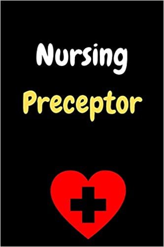 تحميل Nursing Preceptor notebook: Instructor Promotion Present, Best Nursing Instructor Career Job, Appreciation Gift Men &amp; Women