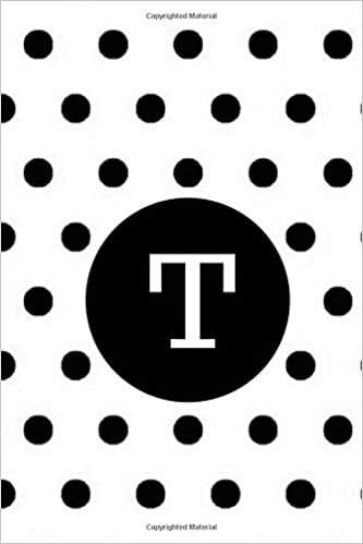 indir T: Black Polka Dots / Monogram Initial &#39;T&#39; Notebook: (6 x 9) Diary, Daily Planner 100 Lined Pages, Smooth Glossy Cover