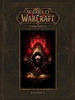 ダウンロード  World of Warcraft: Chronicle Volume 1 (English Edition) 本