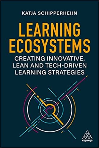 تحميل Learning Ecosystems: Creating Innovative, Lean and Tech-driven Learning Strategies