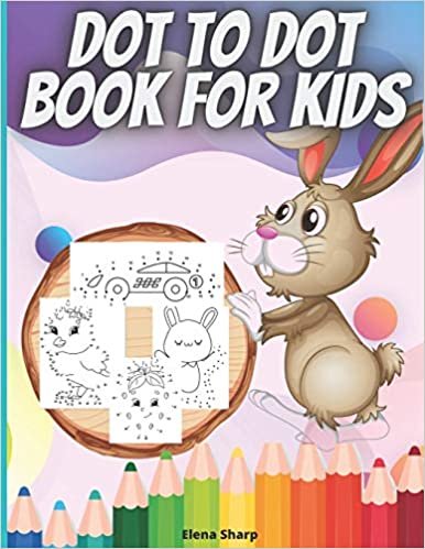 Dot To Dot Book For Kids: Amazing Dot To Dot activity Book Filled With Cute Animals, Cars, Fruits,vegetables & More!