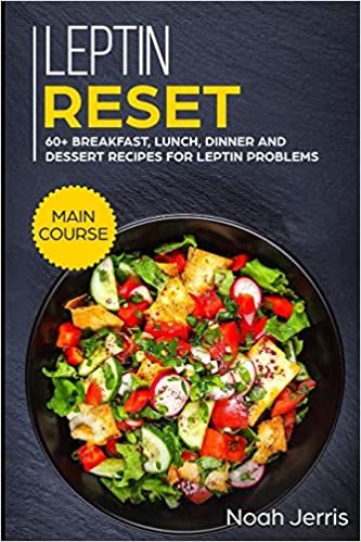 تحميل Leptin Reset: MAIN COURSE - 60+ Breakfast, Lunch, Dinner and Dessert Recipes for Leptin problems