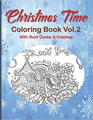 تحميل Christmas Time Coloring Book Vol.2 With Short Quotes &amp; Greetings: Christmas Coloring Book For Adults, Christmas Coloring Book Gift Idea