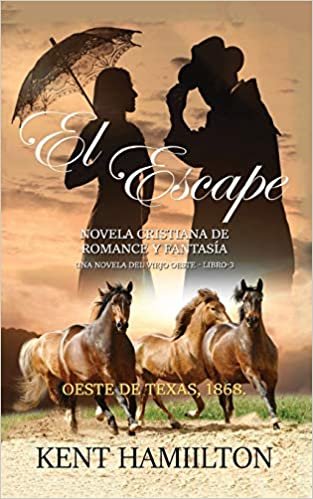 تحميل El Escape: La Serie del Rancho Martin: Libro 3 Una Novela del Viejo Oeste