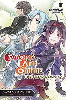 Sword Art Online 7 (light novel): Mother's Rosary (English Edition)