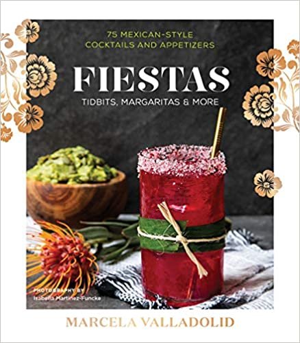 ダウンロード  Fiestas: Tidbits, Margaritas & More 本
