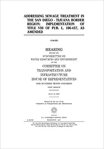 تحميل Addressing sewage treatment in the San Diego-Tijuana border region: implementation of the title VIII of P.L. 106-457, as amended