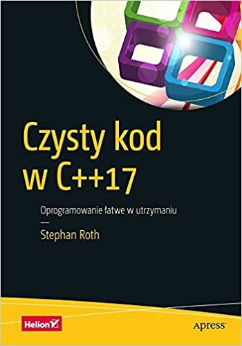 indir Czysty kod w C++17: Oprogramowanie latwe w utrzymaniu