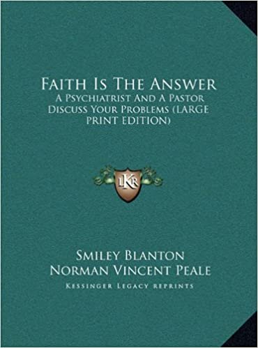 تحميل Faith Is the Answer: A Psychiatrist and a Pastor Discuss Your Problems (Large Print Edition)