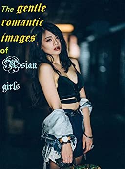 The gentle romantic images of Asian girls 34 (English Edition)