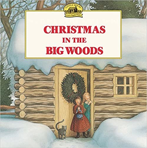 ダウンロード  Christmas in the Big Woods (Little House Picture Book) 本