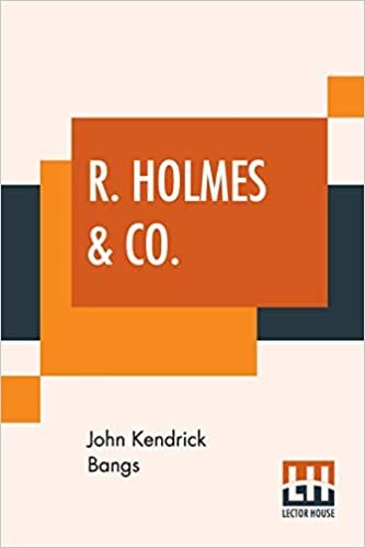تحميل R. Holmes &amp; Co.: Being The Remarkable Adventures Of Raffles Holmes, Esq., Detective And Amateur Cracksman By Birth