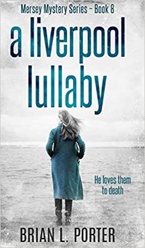 A Liverpool Lullaby (Mersey Murder Mysteries Book 8) Kindle Edition indir