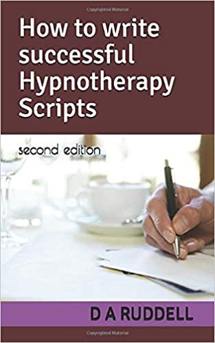 How to write successful Hypnotherapy Scripts: second edition