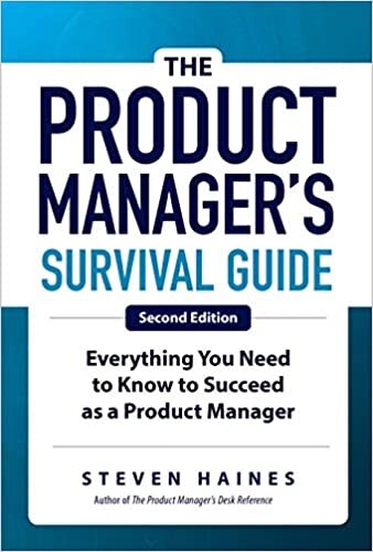 indir The Product Manager&#39;s Survival Guide: Everything You Need to Know to Succeed as a Product Manager