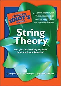 ダウンロード  The Complete Idiot's Guide to String Theory (Complete Idiot's Guides (Audio)) 本