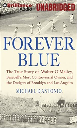 ダウンロード  Forever Blue: The True Story of Walter O'Malley, Baseball's Most Controversial Owner and the Dodgers of Brooklyn and Los Angeles 本
