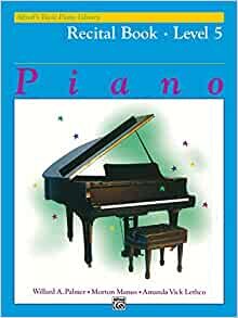 ダウンロード  Alfred's Basic Piano Library Piano Course, Recital Book Level 5 本