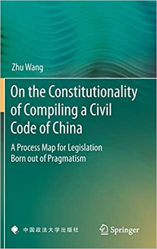 تحميل On the Constitutionality of Compiling a Civil Code of China: A Process Map for Legislation Born out of Pragmatism