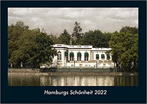 ダウンロード  Hamburgs Schoenheit 2022 Fotokalender DIN A4: Monatskalender mit Bild-Motiven aus Orten und Staedten, Laendern und Kontinenten 本