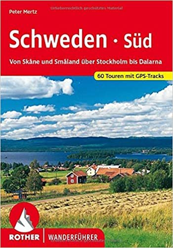 Schweden Süd: Von Skåne und Småland über Stockholm bis Dalarna. 60 Touren mit GPS-Tracks (Rother Wanderführer) indir