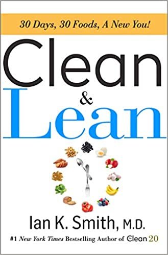 Clean & Lean: 30 Days, 30 Foods, a New You! [Hardcover] Smith M.D., Ian K. indir