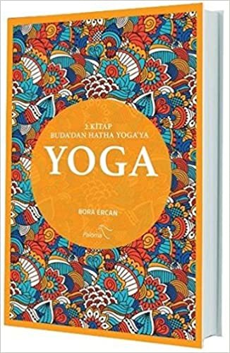Yoga: 2. Kitap - Buda’dan Hatha Yoga’ya indir