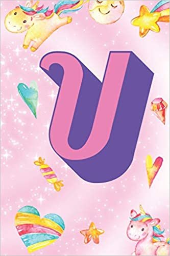 indir U: Personalized Monogram Initial For First Or Last Name, Unicorn Design on Pink Star Dream Fantasy Pattern, Lined Paper Note Book For Girls To Draw, ... Adult Journal With Hearts Flowers Candy)