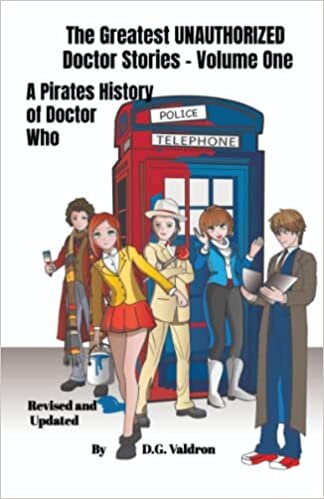 تحميل The Greatest UNAUTHORIZED Doctor Stories - Volume One: A Pirates History of Doctor Who