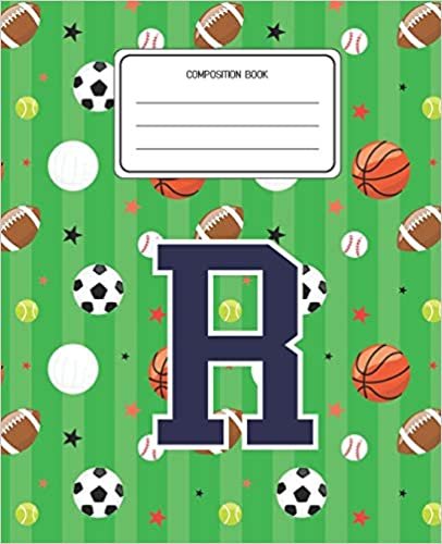 indir Composition Book R: Sports Pattern Composition Book Letter R Personalized Lined Wide Rule Notebook for Boys Kids Back to School Preschool Kindergarten and Elementary Grades K-2