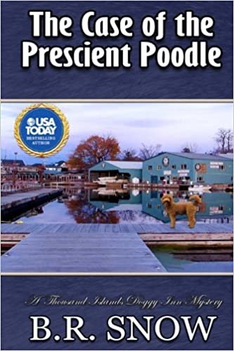 The Case of the Prescient Poodle: Volume 16 (The Thousand Islands Doggy Inn Mysteries) indir