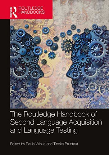 ダウンロード  The Routledge Handbook of Second Language Acquisition and Language Testing (The Routledge Handbooks in Second Language Acquisition) (English Edition) 本