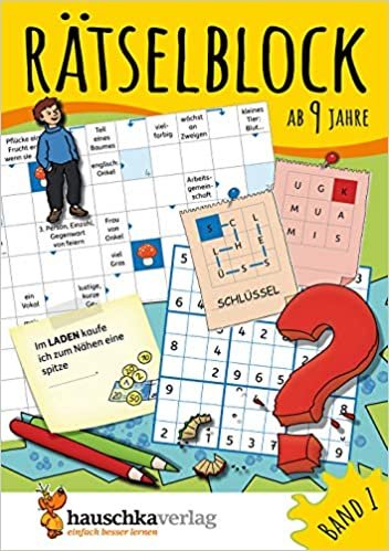 Rätselblock ab 9 Jahre, Band 1, A5-Block: Kunterbunter Rätselspaß: Labyrinthe, Fehler finden, Kreuzworträtsel, Sudokus, Logicals u.v.m. indir