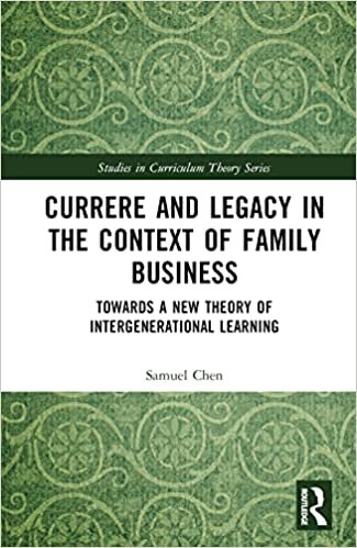 Currere and Legacy in the Context of Family Business: Towards a New Theory of Intergenerational Learning