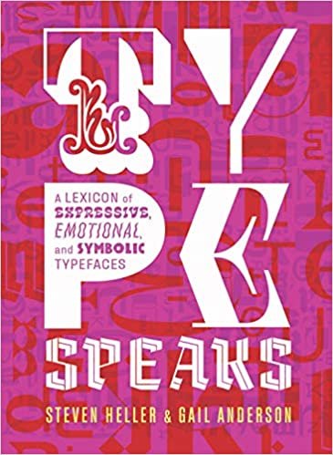 ダウンロード  Type Speaks: A Lexicon of Expressive, Emotional, and Symbolic Typefaces 本