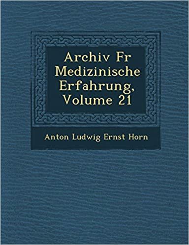 Archiv F R Medizinische Erfahrung, Volume 21 indir