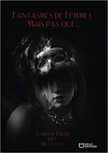 اقرأ Fantasmes de Femmes - Mais pas que... الكتاب الاليكتروني 