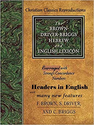 ダウンロード  Strong Exhaustive Dictionary and Brown, Driver & Biggs Lexicon combined: One Volume with English Headers (English Edition) 本
