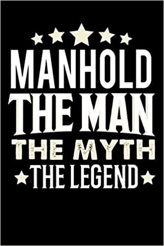 Notizbuch: Manhold The Man The Myth The Legend (120 linierte Seiten als u.a. Tagebuch, Reisetagebuch für Vater, Ehemann, Freund, Kumpe, Bruder, Onkel und mehr) indir