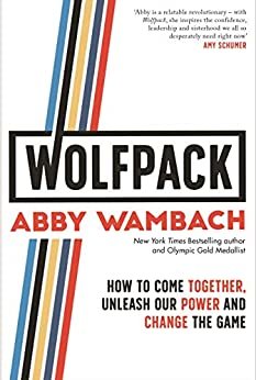 WOLFPACK: How to Come Together, Unleash Our Power and Change the Game (English Edition)