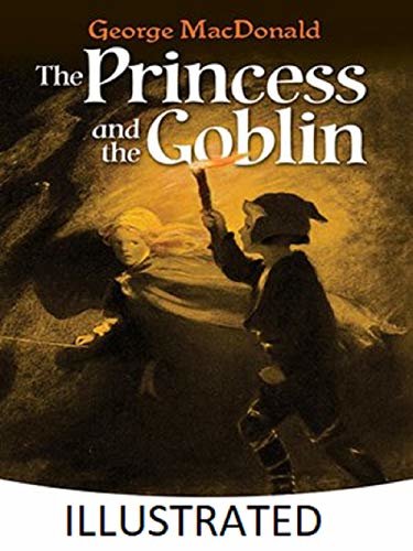 ダウンロード  The Princess and the Goblin Illustrated (English Edition) 本