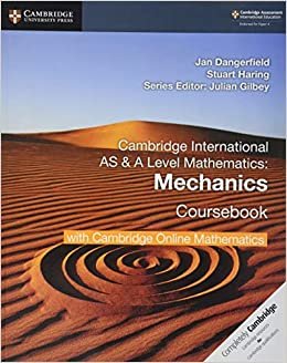 Cambridge International AS & A Level Mathematics Mechanics Coursebook with Cambridge Online Mathematics (2 Years)