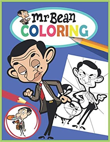 Mr Bean Coloring: Funny Mr Bean And His Bear Teddy Coloring Pages 8.5x11 inches - Awesome Gift for Kids - Birthday Gift for Son Daughter