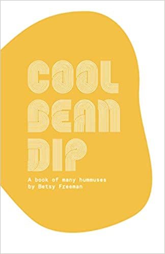 Cool Bean Dip: A book of many hummuses