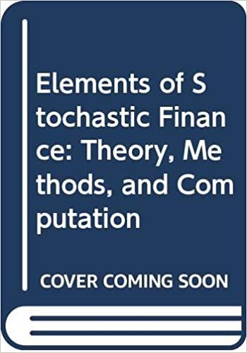 Elements of Stochastic Finance: Theory, Methods, and Computation