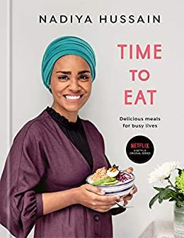 ダウンロード  Time to Eat: Delicious Meals for Busy Lives: A Cookbook (English Edition) 本