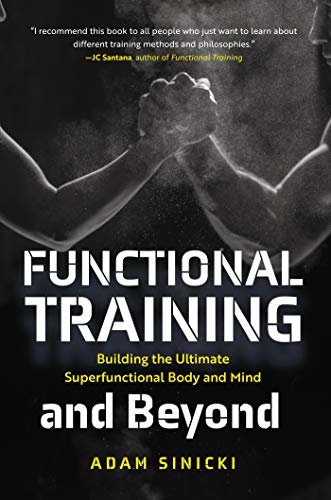 ダウンロード  Functional Training and Beyond: Building the Ultimate Superfunctional Body and Mind (Building Muscle and Performance, Weight Training, Men's Health) (English Edition) 本